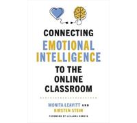 Monita Leavitt Kirs Connecting Emotional Intelligence to the Online (Tascabile)