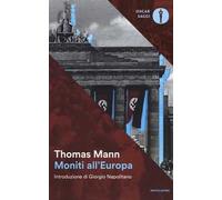 9788804681731 Moniti all'Europa - Thomas Mann