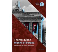Moniti all'Europa [Paperback] [Nov 21, 2017] Mann, Thomas and Napolitano, Giorgi