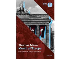 Moniti all'Europa [Paperback] [Nov 21, 2017] Mann, Thomas and Napolitano, Giorgi