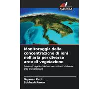 Monitoraggio della concentrazione di ioni nell'aria per diverse aree di vegetazione: Potenziali degli ioni dell'aria nei confronti di diverse aree di vegetazione