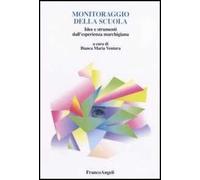 Monitoraggio della scuola. Idee e strumenti dall'esperienza marchigiana