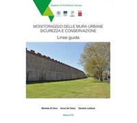 Monitoraggio delle mura urbane. Sicurezza e conservazione. Linee guida