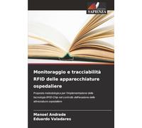 Monitoraggio e tracciabilità RFID delle apparecchiature ospedaliere: Proposta metodologica per l'implementazione della tecnologia RFID-Chip nel controllo dell'evasione delle attrezzature ospedaliere