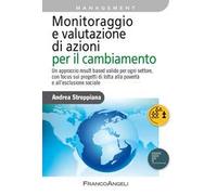 Monitoraggio e valutazione di azioni per il cambiamento. Un approccio result based valido per ogni settore, con focus sui progetti di lotta alla povertà e all'esclusione sociale