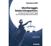 Monitoraggio fetale intrapartum. Ricadute cliniche e medico-legali alla luce della giurisprudenza recente