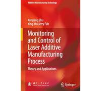 Monitoring and Control of Laser Additive Manufacturing Process: Theory and Applications