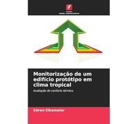 Monitorização de um edifício protótipo em clima tropical: Avaliação do conforto térmico