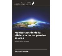 Monitorización de la eficiencia de los paneles solares: Apuesta por la ecología