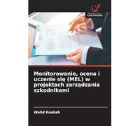 Monitorowanie, ocena i uczenie si¿ (MEL) w projektach zarz¿dzania szkodnikami
