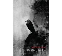 Moniza Alvi Blackbird, Bye Bye (Tascabile)