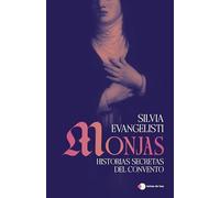 Monjas: Historias secretas del convento