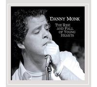Monk, Danny - Rise & Fall Of Young Hearts