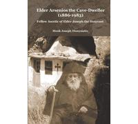 Monk Joseph Dionysiat Elder Arsenios the Cave - dweller (1886 - 198 (Tascabile)