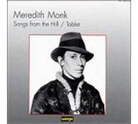 Monk, Meredith - Songs from The Hill/Tablet