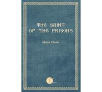 Monk Moise The Saint of the Prisons (Tascabile)
