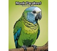 Monk Parakeet Coloring Book for Kids: Fun & Easy Pet Bird Art!