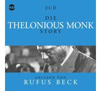 Monk, Thelonious & Beck, Rufus - Die Thelonious Monk Story : Musik & Bio (5 CD)