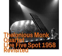 Monk,Thelonious - Live Five Spot 1958,Revisited