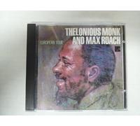 Monk,Thelonious&Roach,Max - Thelonious Monk and Max Roach: European Tour