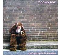 Monkey Boy - Can't Get Up in The Morning