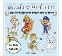 Monkey Business: Color and Discover Every Job in Town