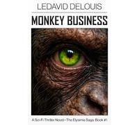 Monkey Business: The Elysimia Saga: Book #1