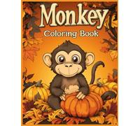 Monkey Coloring Book: Cozy Autumn Scenes with Pumpkins & Leaves