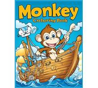 Monkey Coloring Book: Monkeys on Pirate Ships Coloring Pages for Stress Relief