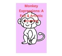 Monkey Expressions: A Fun & Artistic Journey: 79 Cute Monkey Faces to Make Kids Smile