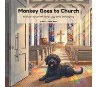 Monkey Goes to Church: A Story About Worship, Joy and Belonging