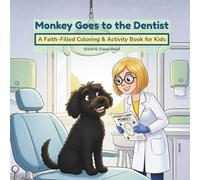 Monkey Goes to the Dentist: A Faith-Filled Coloring & Activity Book for Kids