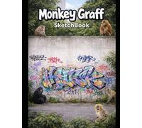 Monkey Graff SketchBook: Graffiti Blackbook