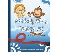 Monkey See, Monkey Do: A Maisie and Milo story