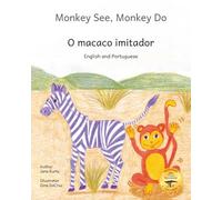 Monkey See Monkey Do: Monkey Wants To Be Like You In French and English
