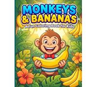 Monkeys & Bananas: A Fun Coloring Book for Kids