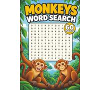 Monkeys Word Search: 60 Fun Puzzles Featuring Monkey Species, Habitats, Behaviors and Conservation