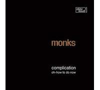 MONKS Complication / Oh How to Do Now (Vinyl LP)