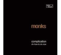 MONKS Complication / Oh How to Do Now (Vinyl LP)