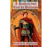 Monmouth Geoffrey A História Dos Reis Da Bretanha (Tascabile)