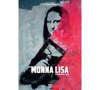 Monna Lisa. Il sorriso dell'arte