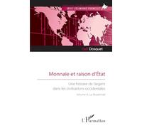 Monnaie et raison d’État: Une histoire de l’argent dans les civilisations occidentales. Volume III. La Modernité: 3