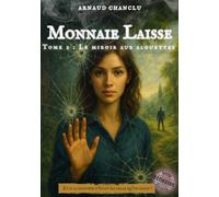 Monnaie Laisse - Tome 2 - Le miroir aux alouettes