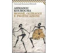 Monnè, oltraggi e provocazioni