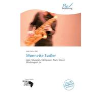 Monnette Sudler: Jazz, Musician, Composer, Poet, Grover Washington, Jr.