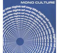 Mono Culture - Light of My Life Remix
