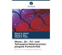 Mono-, Di-, Tri- und Tetraspiro-Heterocyclen: Jüngste Fortschritte: Mono-, Di-, Tri- und Tetraspiro-Heterocyclen