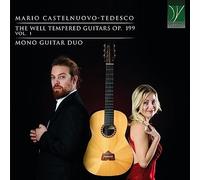 Mono Guitar Duo Castelnuovo-Tedesco The Well Tempered Guitars Op 199 Vol 1 (CD)
