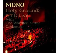 Mono Holy Ground: NYC Live With the Wordless Music Orchestra (CD) Album