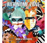 Mono & Nikitaman - Autonome Zone-Mono & Nikitaman
